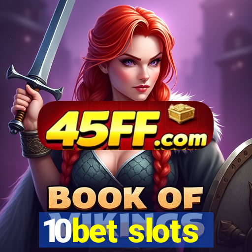 10bet slots